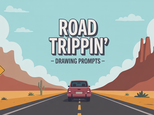 Road Trippin' Drawing Prompts