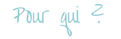 POUR QUI