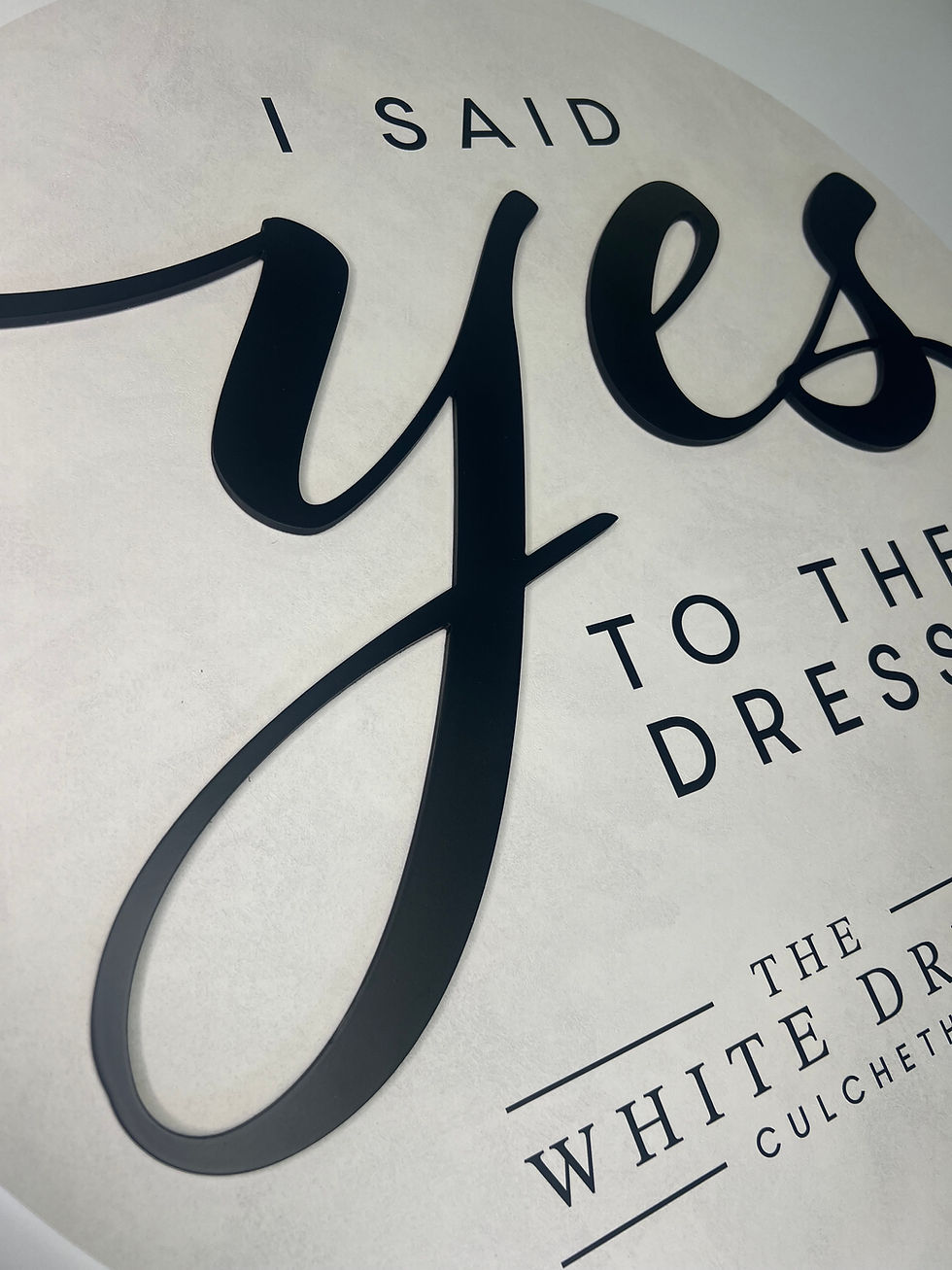 Bespoke I Said Yes To The Dress Sign With Business Logo - 3D Built-up