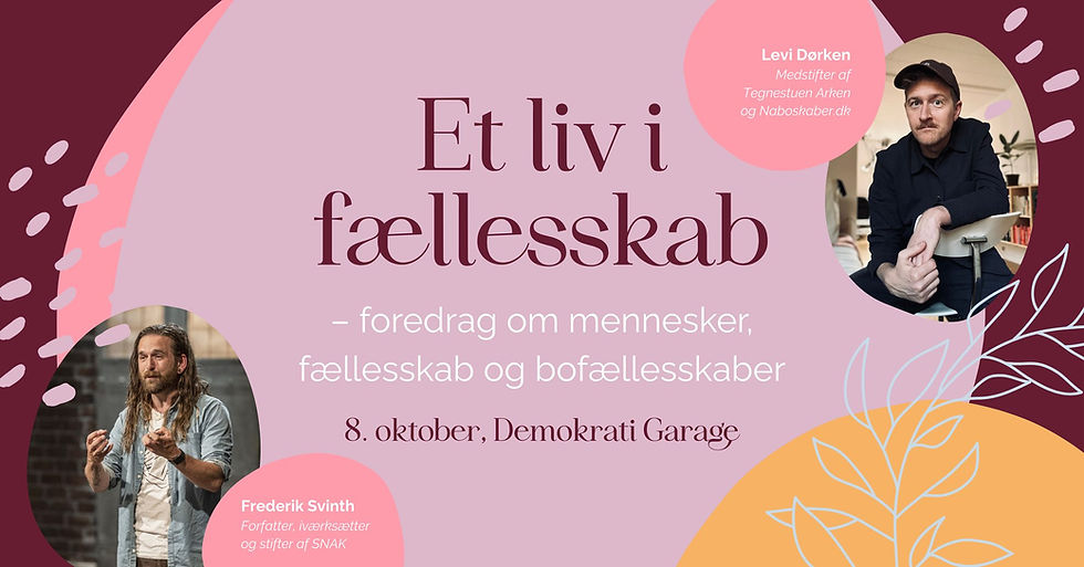  Foredrag om fællesskab & bofællesskaber