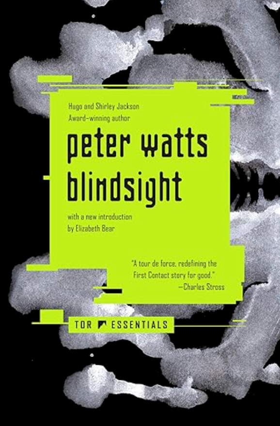 Book cover of Peter Watts’ Blindsight with a neon green title block over black and gray abstract shapes; Tor Essentials logo.