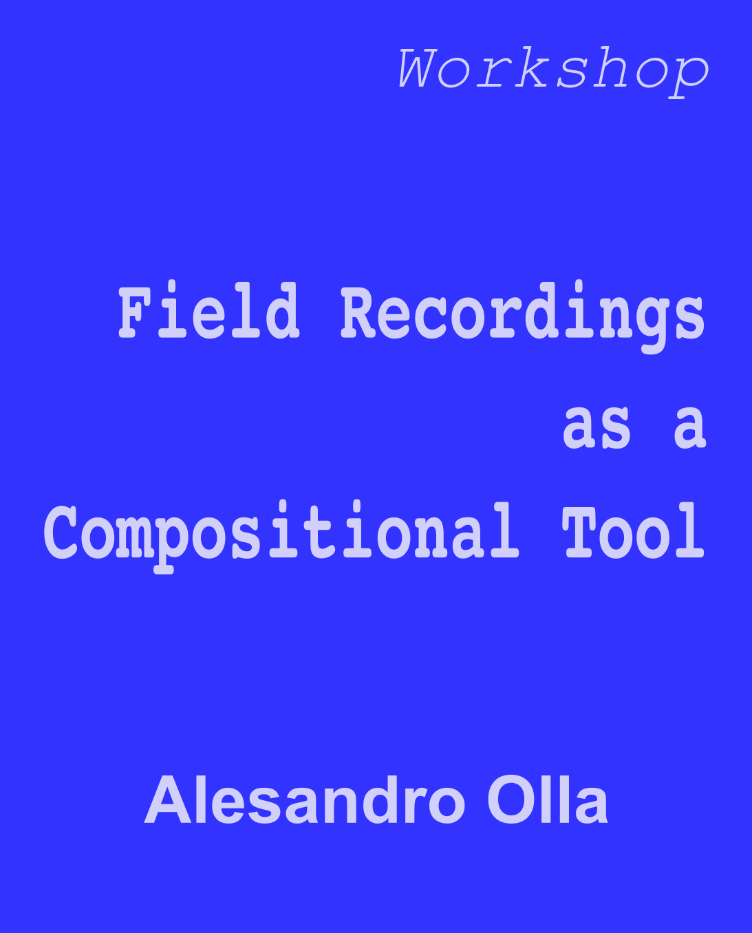 RECORDINGS AS A COMPOSITIONAL TOOL TheISRO