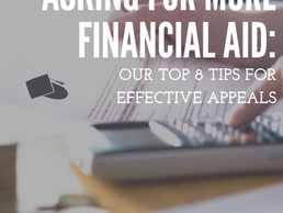 Asking for More Financial Aid: Our Top 8 Tips for Effective Appeals