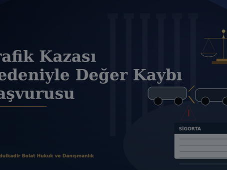 Trafik Kazası Nedeniyle Değer Kaybı Başvurusu