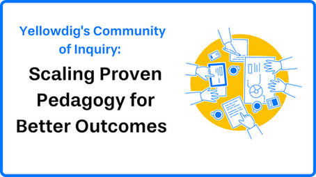 Yellowdig's Community of Inquiry: Scaling Proven Pedagogy for Better Outcomes