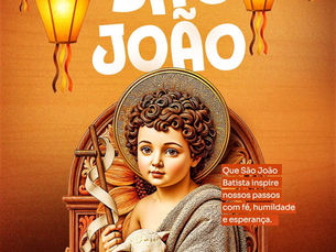  24 DE JUNHO | VIVA SÃO JOÃO!