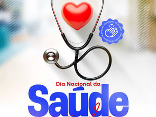 DIA NACIONAL DA SAÚDE | 05 DE AGOSTO