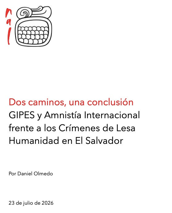 Dos caminos, una conclusión: GIPES y Amnistía Internacional frente a los Crímenes de Lesa Humanidad en El Salvador