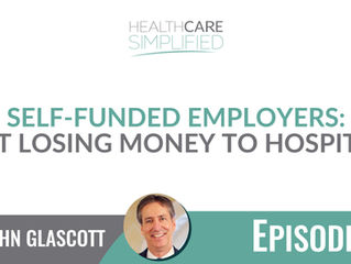 Self-Funded Employers: Quit Losing Money to Hospitals