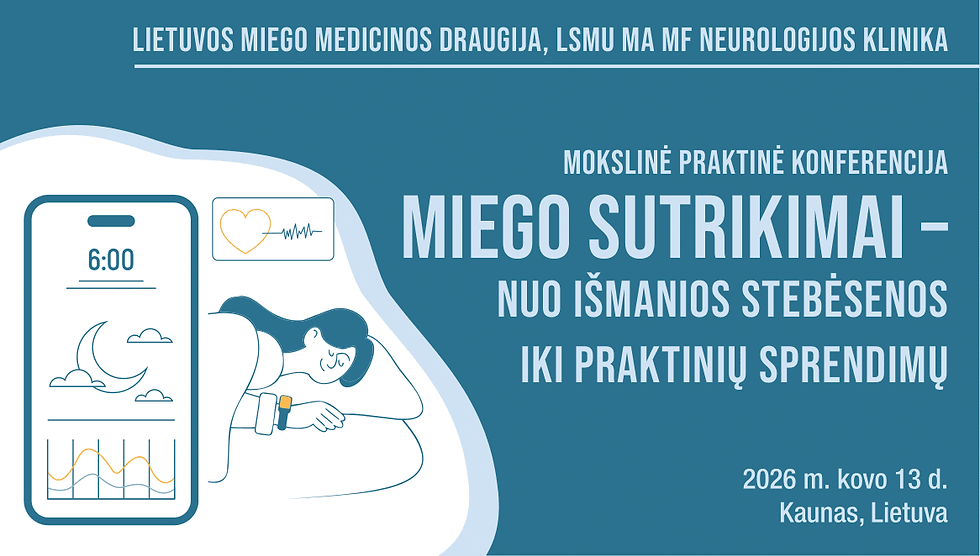 KVIETIMAS: Miego sutrikimai – nuo išmanios stebėsenos iki praktinių sprendimų | 2026 03 13, Kaunas