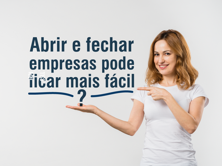Abrir e fechar empresas pode ficar mais fácil?