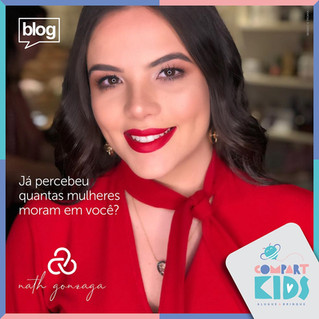 Já percebeu quantas mulheres moram em você? Por Nath Gonzaga.