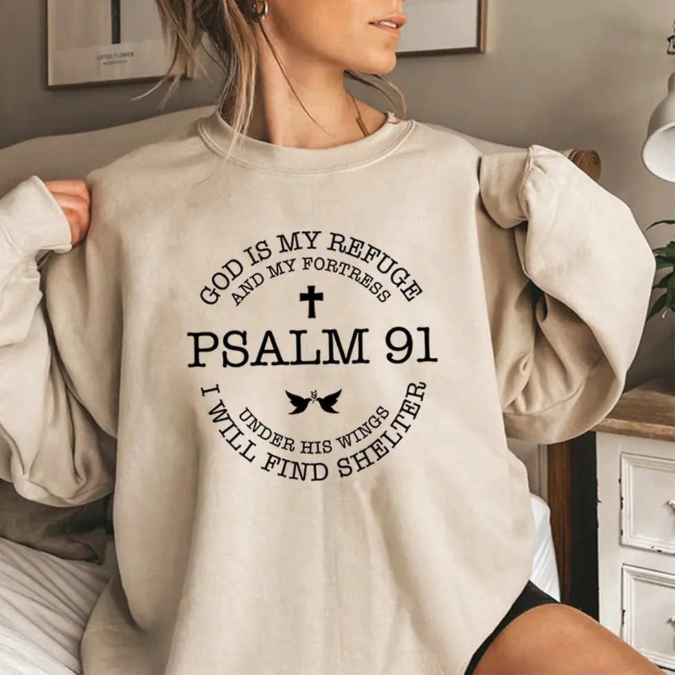 "God Is My Refuge" Psalms 91 Christian Sweatshirt