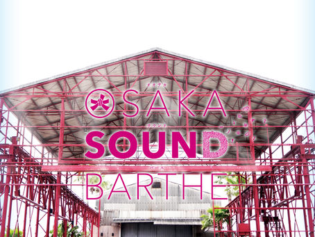 OSAKA SOUND BARTHE