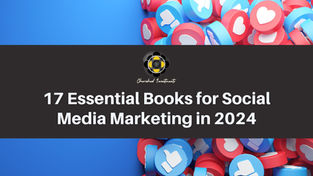 17 Essential Books for Social Media Marketing in 2024