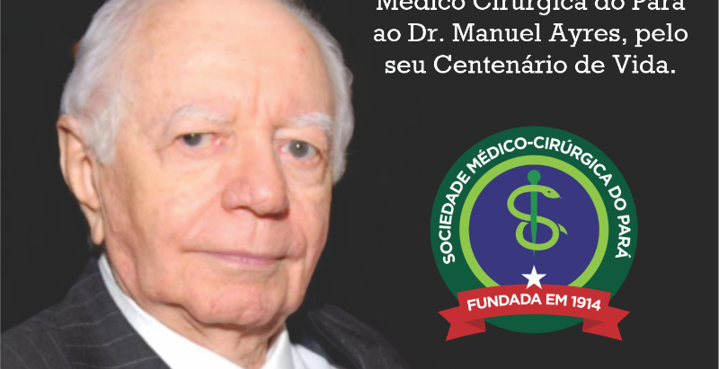 Centenário do Dr. Manuel Ayres: Uma Vida Dedicada à Medicina, Ciência e Educação