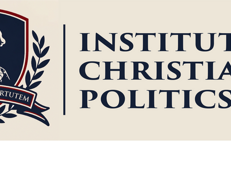 Announcing The Institute of Christian Politics