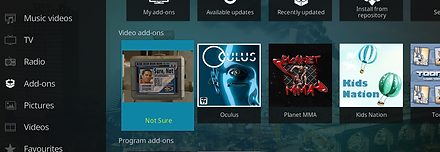 Go back to Kodi Home Screen and Not Sure will now be found and ready to use from the Add-ons section