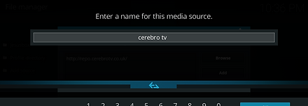 In the box below enter the name cerebro tv and click OK. Double check all is correct and click OK