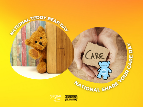 September 9th - National Share Your Care Day & National Teddy Bear Day