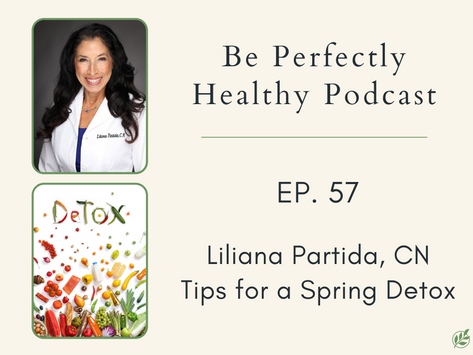 Liliana Partida, CN - Tips for a Spring Detox