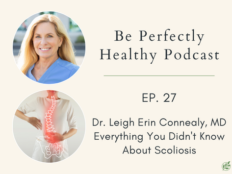 Dr. Leigh Erin Connealy, MD - Everything You Didn't Know About Scoliosis