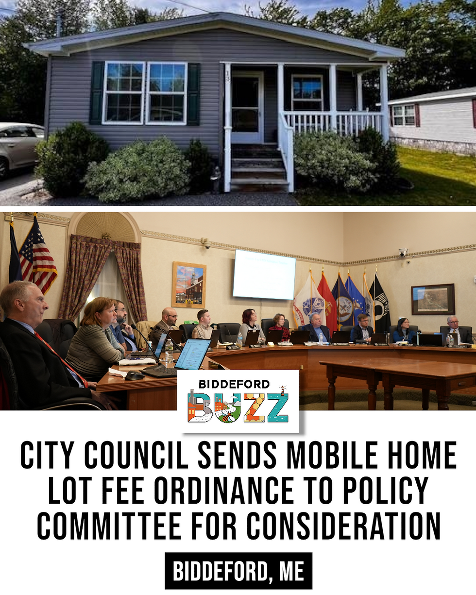 📰BIDDEFORD | Council Votes to send Mobile Home Lot Fee Ordinance to Policy Committee for review
-Mobile Home Lot Rent, Significant Lot Rent Increases, Homelessness, Affordable Housing & more