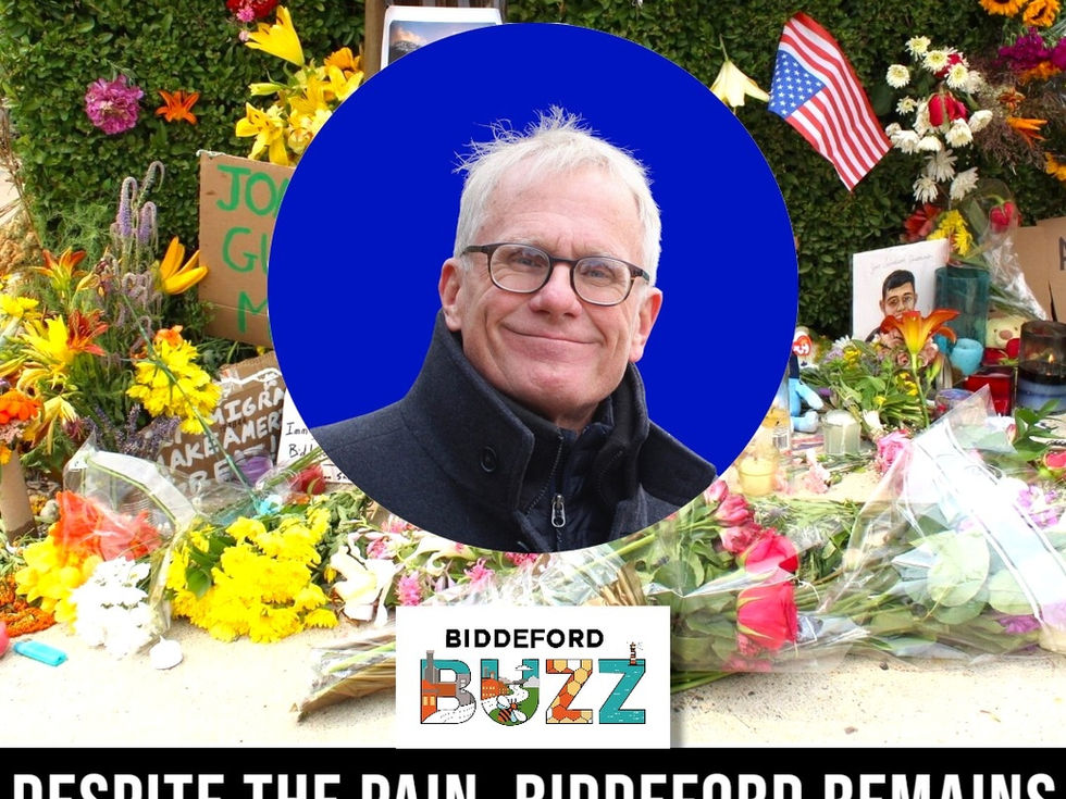 📰BIDDEFORD | Despite the pain, Biddeford remains a beacon of hope and opportunity