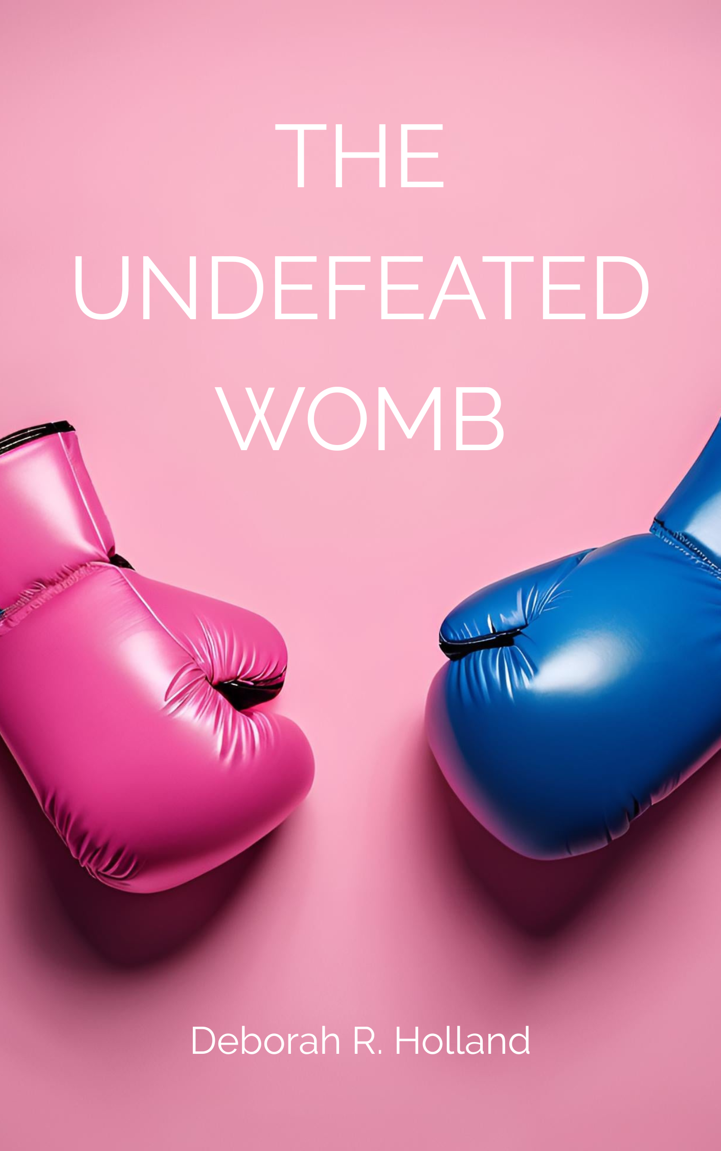 The Undefeated Womb