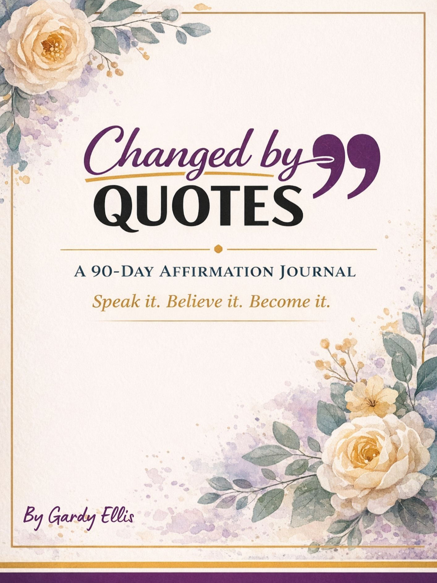 Changed by Quotes - An Affirmation Journal