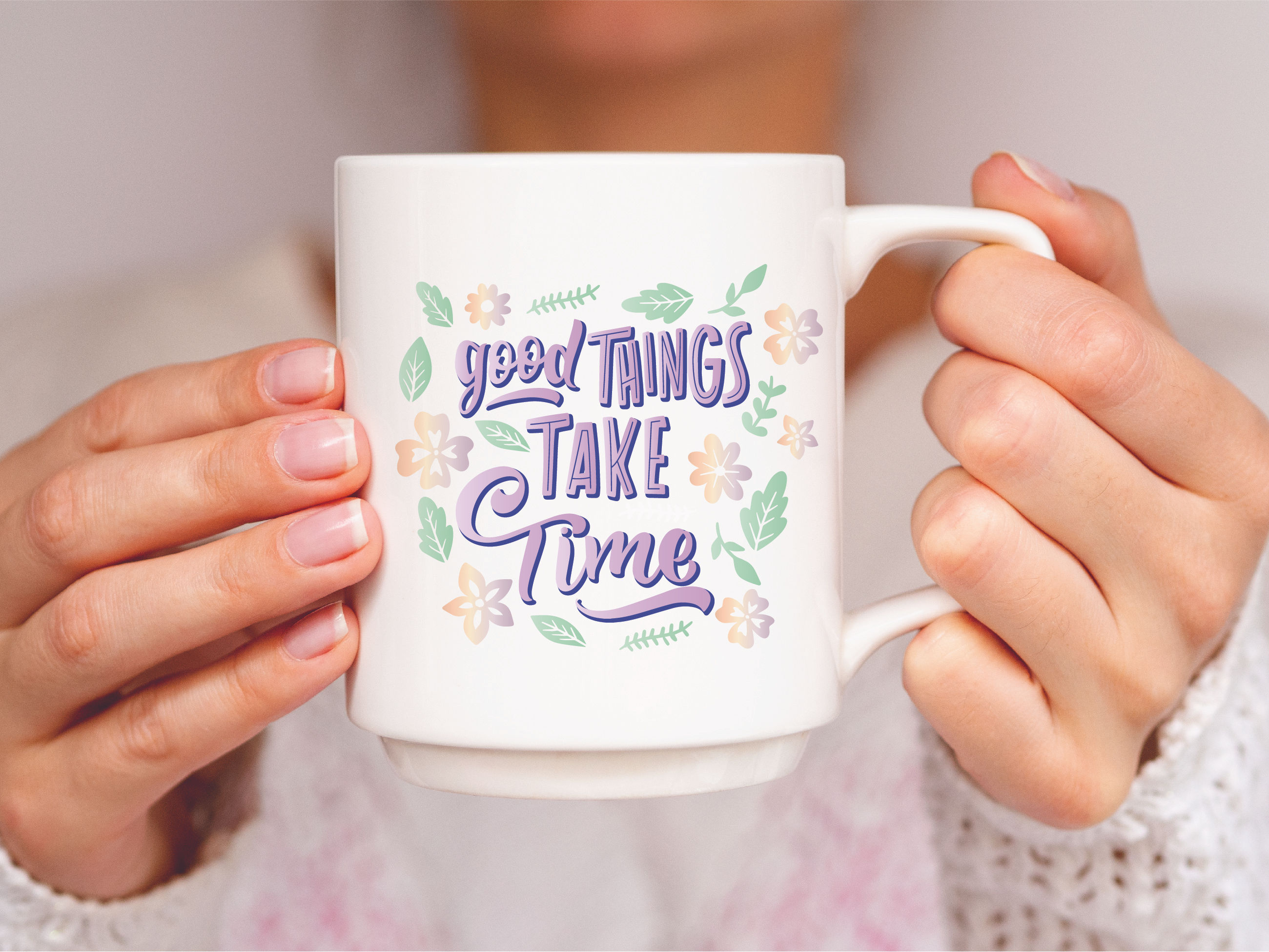 Inspirational Mug with quote Good Things Take Time