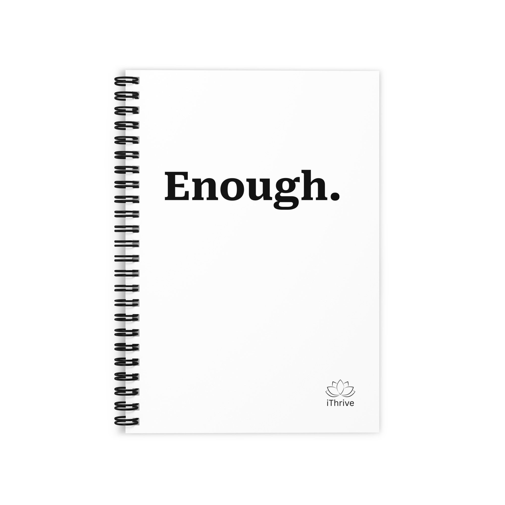 Enough. Project Project Spiral Journal