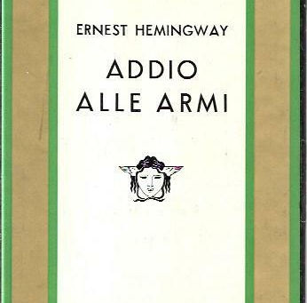 (D0242) Addio alle armi - Ernest Hemingway (1958)(30/4)