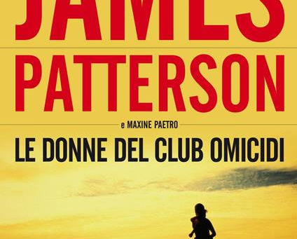 (3165) Le donne del club omicidi - James Patterson (2006)(24/3)