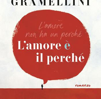 (3636) L'amore è il perché - Massimo Gramellini (2025)(56/5)