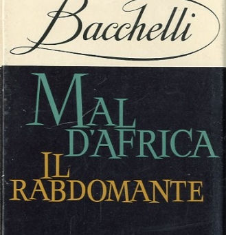(8)Mal d'Africa - Il rabdomante - Riccardo Bacchelli (1962)(51/1)