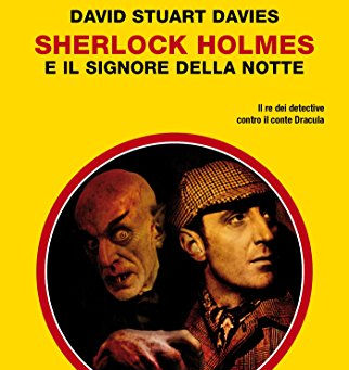(D0519)Sherlock Holmes e il signore della notte - David Stuart Davies(2015)(19/1)