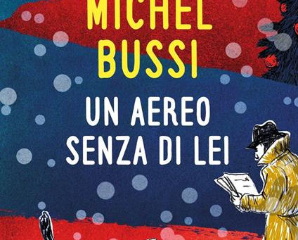 (3826) Un aereo senza di lei - Michel Bussi (2018)(28/2)