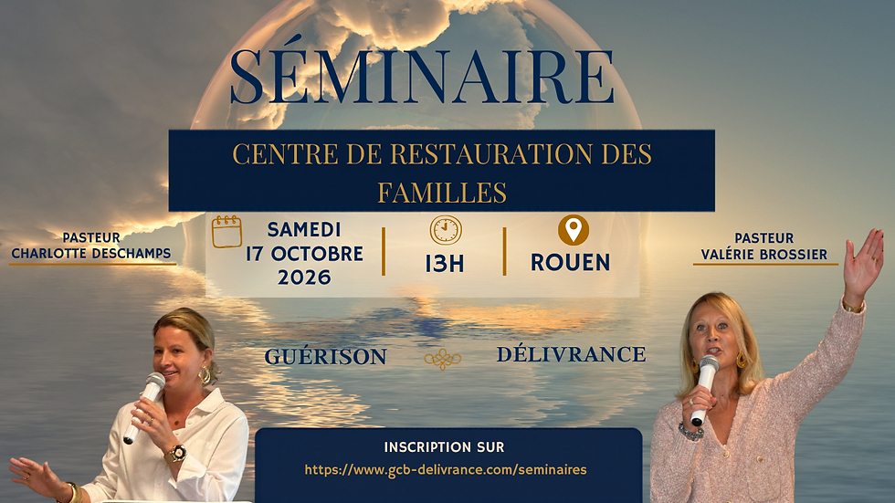SÉMINAIRE Délivrance et Guérison