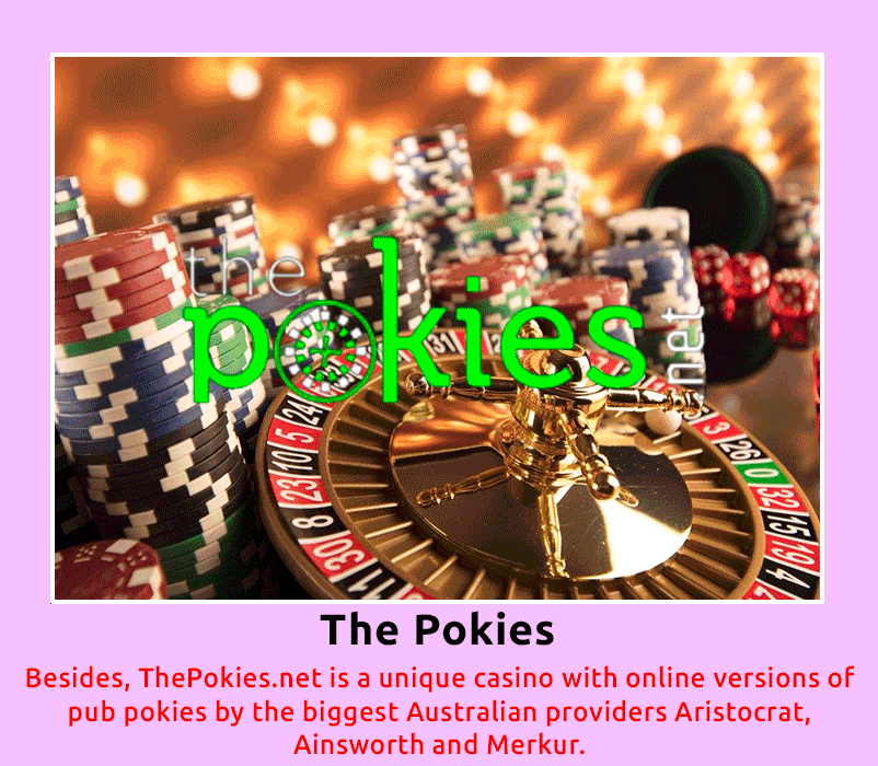 The Pokies