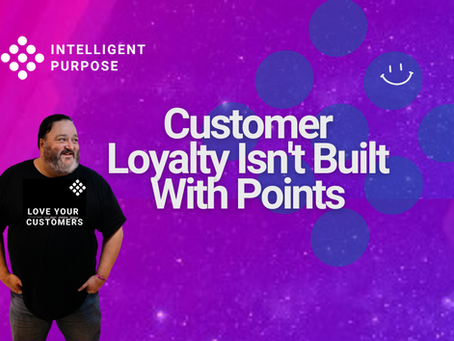 Customer Loyalty Isn't Built With Points