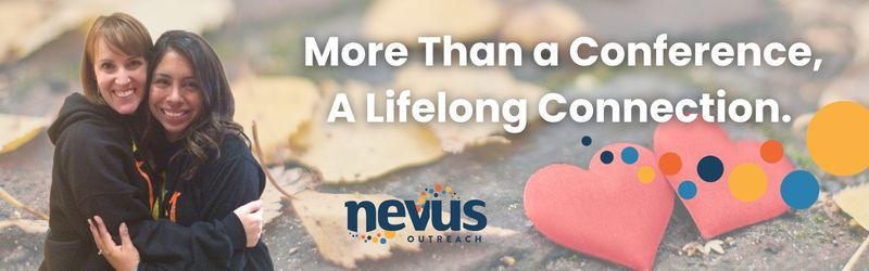 2 moms embrace eachother, supporting eachother through a rare disease journey. They are pictured on a banner with the words "More than a conference, a lifelong connection" with the Nevus Outreach Logo in the right corner