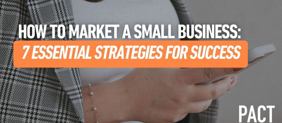 How to Market a Small Business: 7 Essential Strategies for Success