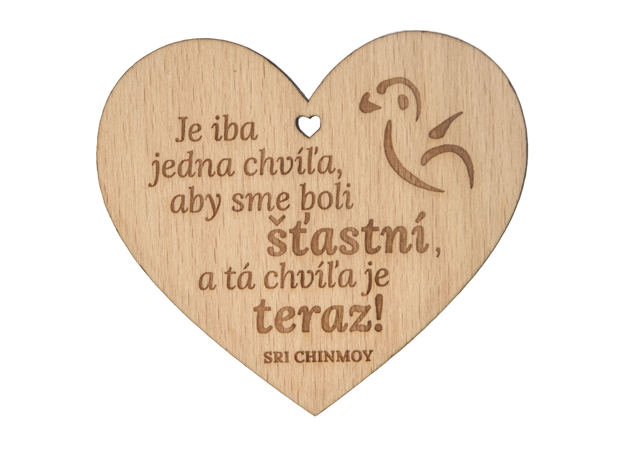 Srdiečko drevené "Je iba jedna chvíľa..."