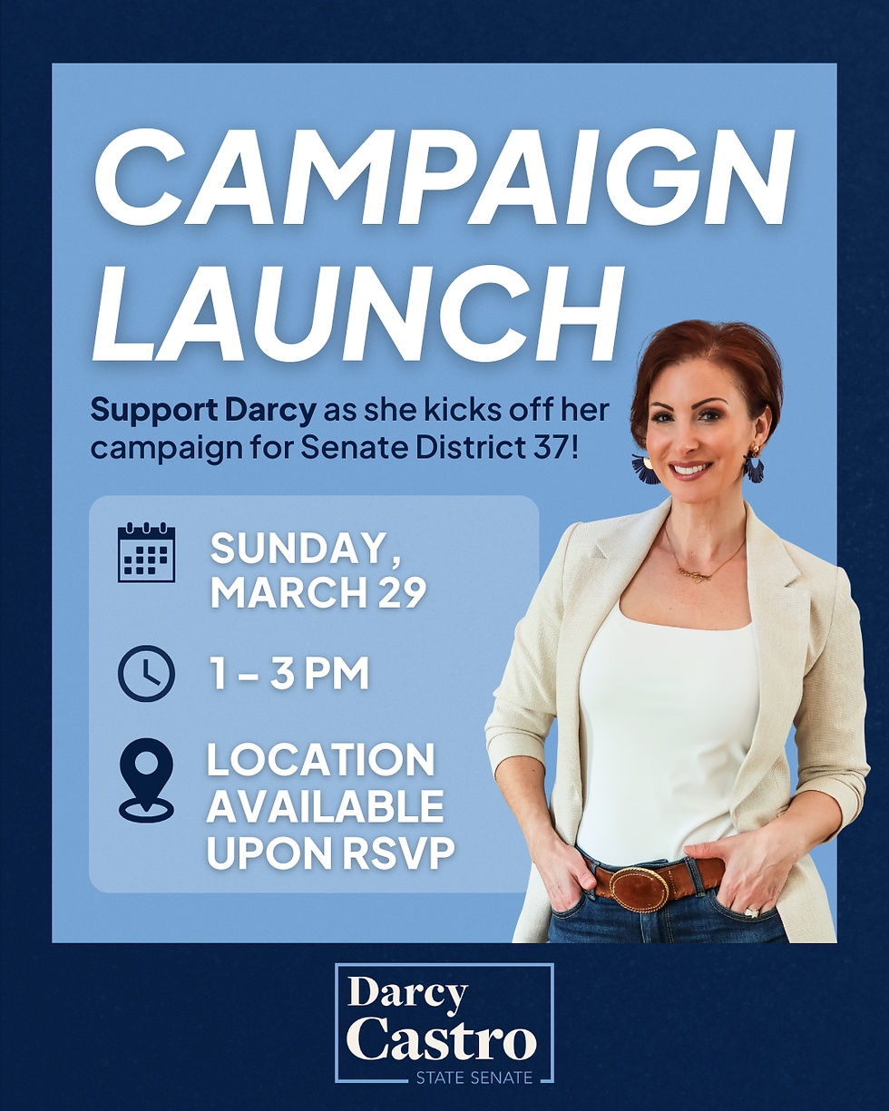 Join Us to Launch Darcy Castro's Campaign for Senate District 37!