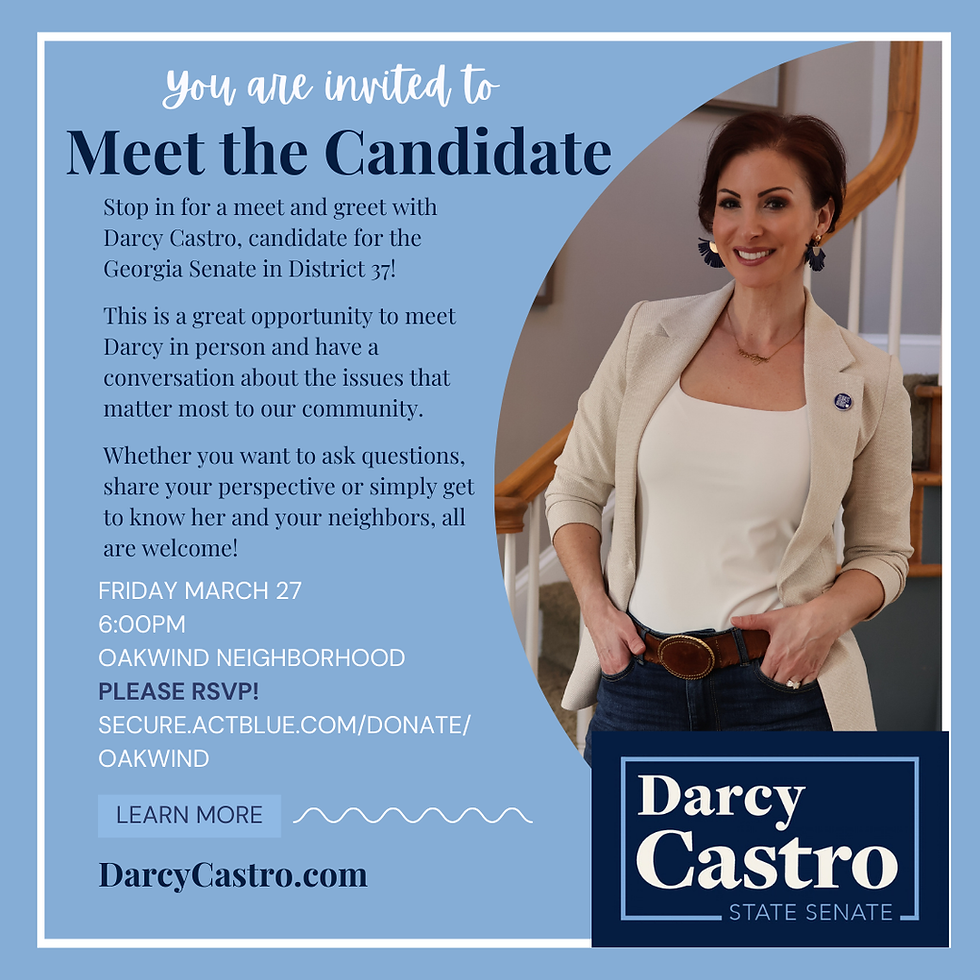 Join us at Oakwind for a Meet and Greet with Georgia Senate District 37 Candidate Darcy Castro!