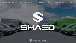 EnerTech Invests in Commercial Vehicle Fleet Procurement Software Platform Company SHAED