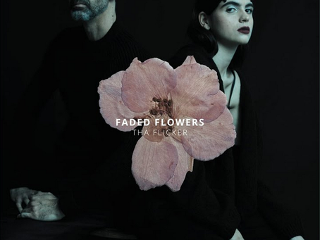 Tha Flicker debuta con el hipnótico sencillo  Faded Flowers 