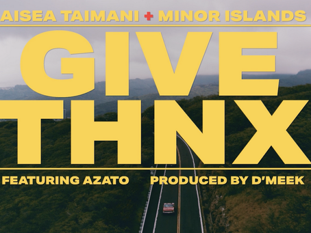 Aisea Taimani+Minor Islands junto a Azato nos hablan del arte de la gratitud con GIVE THNX