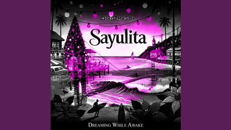 Dreaming While Awake rinde tributo a la musica norteña con el sencillo     Christmas in Sayulita      